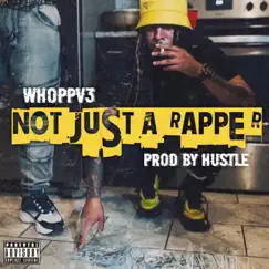 Not Just a Rapper - Single by WhoppV3 album reviews, ratings, credits