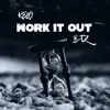 Work It Out (feat. Battz) - Single album lyrics, reviews, download
