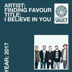 I Believe in You - Single by Finding Favour album reviews, ratings, credits