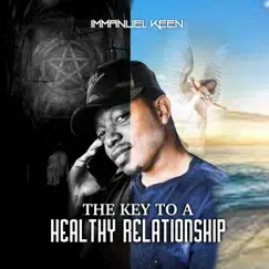 The Key To a Healthy Relationship - Single by Immanuel Keen album reviews, ratings, credits