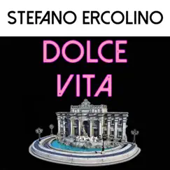 Dolce Vita - Single by Stefano Ercolino album reviews, ratings, credits