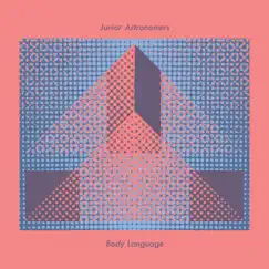 Body Language by Junior Astronomers album reviews, ratings, credits