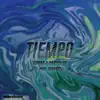 Tiempo - Single album lyrics, reviews, download