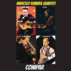 Compar (feat. Kiichiro Komobuchi, Gustavo Anacleto, Ryo Saito & Marcelo Kimura) - Single by Marcelo Kimura Quartet album reviews, ratings, credits