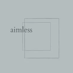 Aimless - Single by Eivan album reviews, ratings, credits