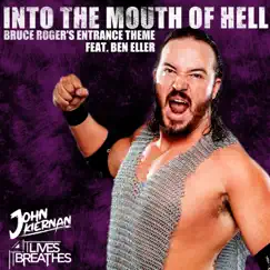 Into the Mouth of Hell (Bruce Rogers' Theme) [feat. Ben Eller] Song Lyrics