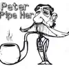 Peter Pipe Her - Single album lyrics, reviews, download