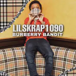 Burberry Bandit - Single by Lil Skrap album reviews, ratings, credits