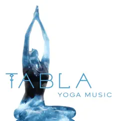 Tabla Yoga Music: Positive Energy for All Day by Calm Music Zone album reviews, ratings, credits