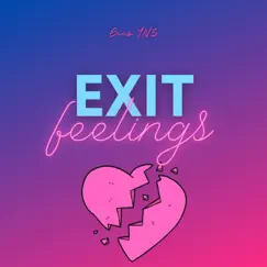 Exit Feelings - Single by Geez YNS album reviews, ratings, credits