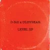 Level Up (feat. D-Bill) - Single album lyrics, reviews, download