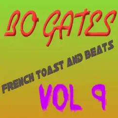 French Toast and Beats, Vol. 9 (Instrumental Version) by Bo Gates album reviews, ratings, credits