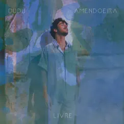 Livre - Single by Dudu Amendoeira album reviews, ratings, credits