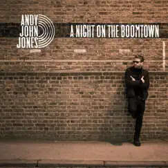 A Night on the Boomtown by Andy John Jones album reviews, ratings, credits
