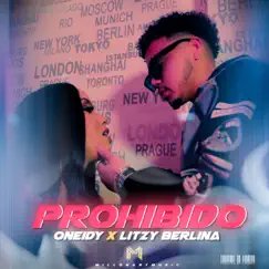 Prohibido - Single by Oneidy, Litzy Berlina & Millonary Music album reviews, ratings, credits