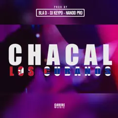 Los Cubanos - Single by Chacal album reviews, ratings, credits