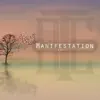 Manifestation - Single album lyrics, reviews, download