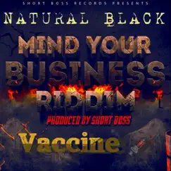 Vaccine - Single by Natural Black & Mind Your Business Riddim album reviews, ratings, credits