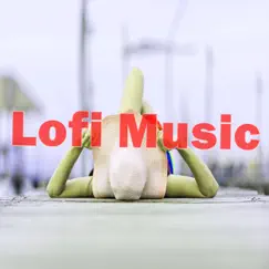 Lofi Music by LoFi Hip Hop, Lofi Strategist & Lofi Nueva Escuela album reviews, ratings, credits