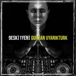 9Eski̇1yeni̇ by Gurkan uyanikturk album reviews, ratings, credits