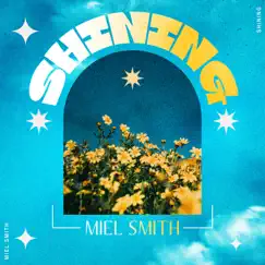 Shining - Single by Miel Smith album reviews, ratings, credits