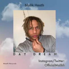 Day Dream (Mixed Version) - Single by Malik Heath album reviews, ratings, credits