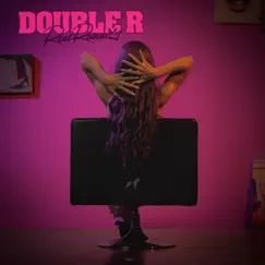 DOUBLE R (feat. Frank Da Costa, Rushy Rush & Bratzzmoure) - Single by Real Reinas album reviews, ratings, credits