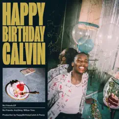 No Friends EP by HappyBirthdayCalvin album reviews, ratings, credits