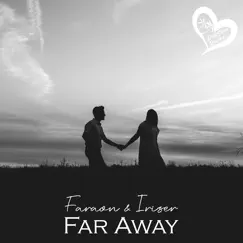 Far Away - Single by Faraón & Iriser album reviews, ratings, credits