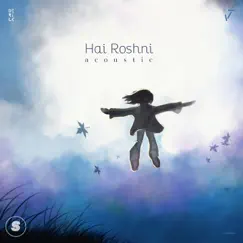 Hai Roshni (Acoustic Version) - Single by Junoo & Derick Nathaniel album reviews, ratings, credits