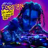 Foreign (So Wavy) [feat. Rasaqi NFG, Pa Brymo & Marz] - Single album lyrics, reviews, download