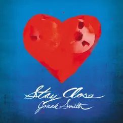Stay Close by Jonah Smith album reviews, ratings, credits