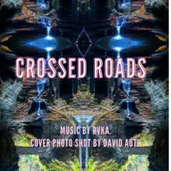 Crossed roads (Radio Mix) - Single by RVKA album reviews, ratings, credits