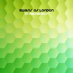 In Rainbows - Single by Swans of London album reviews, ratings, credits