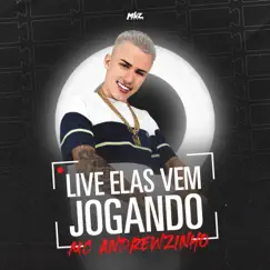 Live Elas Vem Jogando - Single by MC Andrewzinho album reviews, ratings, credits