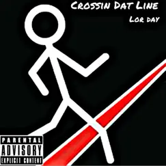 Crossin' Dat Line - Single by Broke Dayy album reviews, ratings, credits