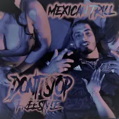 Don't Stop Freestyle - Single by Mexican Trill album reviews, ratings, credits