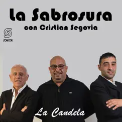 La Candela - Single by La Sabrosura Uruguay & Cristian Segovia album reviews, ratings, credits