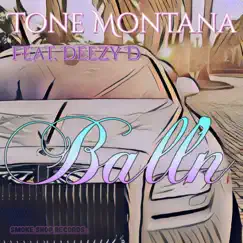 Ballin (feat. Deezy D) - Single by Tone Montana album reviews, ratings, credits