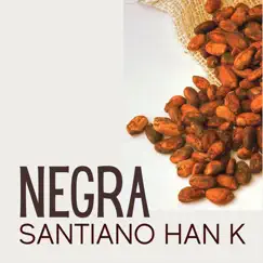 Negra by Santiano Han K album reviews, ratings, credits