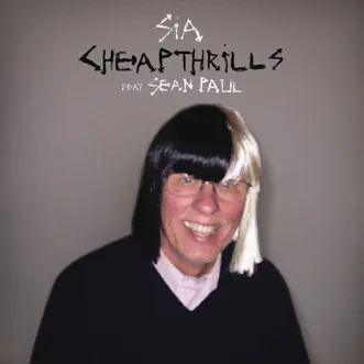 Cheap Thrills (feat. Sean Paul) - Single by Sia album download