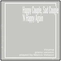 Happy Couple, Sad Couple 'N Happy Again (Piano Version) - Single by Marco Velocci album reviews, ratings, credits
