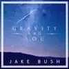 Gravity & You - Single album lyrics, reviews, download