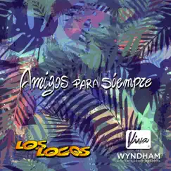 Amigos Para Siempre - Single by Los Locos album reviews, ratings, credits