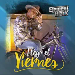 Llego el Viernes - Single by Element Black album reviews, ratings, credits