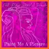 Paint Me a Picture - Single album lyrics, reviews, download