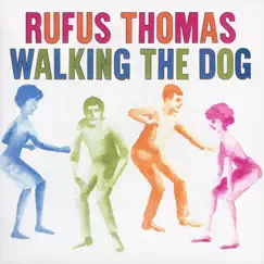 Walking the Dog by Rufus Thomas album reviews, ratings, credits