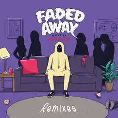 Faded Away (feat. Icona Pop) [Remixes] - EP by Sweater Beats album reviews, ratings, credits