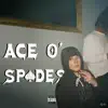 Ace O' Spades (feat. Pablomari) - Single album lyrics, reviews, download