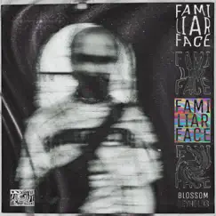 Familiar Face - Single by Blossom Reynolds album reviews, ratings, credits